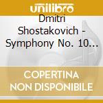 Dmitri Shostakovich - Symphony No. 10 (Cd+Dvd) cd