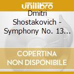 Dmitri Shostakovich - Symphony No. 13 (Sacd) cd