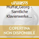Muffat,Georg - Samtliche Klavierwerke (Ga) cd