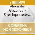 Alexander Glazunov - Streichquartette 2 & 4 cd