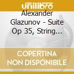 Alexander Glazunov - Suite Op 35, String Quin cd musicale di Utrecht String Quartet