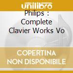 Philips : Complete Clavier Works Vo cd