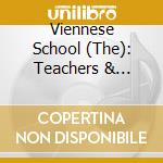 Viennese School (The): Teachers & Followers - Webern, Wolpe, Spinner, Fock cd musicale di Webern/Wolpe/Spinner/Fock