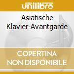 Asiatische Klavier-Avantgarde cd