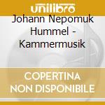 Johann Nepomuk Hummel - Kammermusik cd