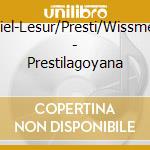 Daniel-Lesur/Presti/Wissmer/+ - Prestilagoyana cd