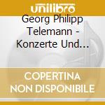Georg Philipp Telemann - Konzerte Und Kammermusik cd