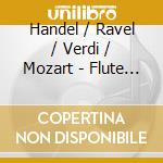 Handel / Ravel / Verdi / Mozart - Flute Waves: Bach, Handel, Ravel, Mozart, Mendelssohn, Verdi.. cd