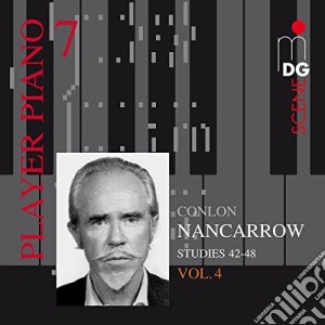Conlon Nancarrow - Player Piano Vol.7/Conlon Nancarrow Vol.4 cd musicale di Conlon Nancarrow