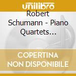 Robert Schumann - Piano Quartets (Sacd) cd