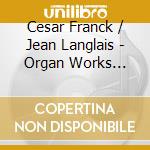 Cesar Franck / Jean Langlais - Organ Works (Sacd)