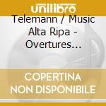 Telemann / Music Alta Ripa - Overtures Sonatas cd