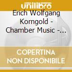 Erich Wolfgang Korngold - Chamber Music - Trio Parnassus cd musicale di Erich Wolfgang Korngold