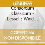 Consortium Classicum - Lessel : Wind Sextets cd