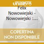 Felix Nowowiejski - Nowowiejski : Concertos For Solo Or cd