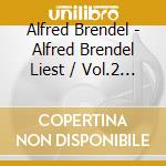 Alfred Brendel - Alfred Brendel Liest / Vol.2 (2 Cd) cd musicale di Brendel Alfred