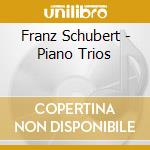 Franz Schubert - Piano Trios cd musicale di Max Brod Trio