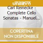 Carl Reinecke - Complete Cello Sonatas - Manuel Fischer Dieskau cd