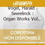 Vogel, Harald - Sweelinck : Organ Works Vol 1 (Sacd)