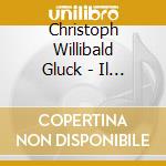 Christoph Willibald Gluck - Il Trionfo Di Clelia (3 Cd) cd