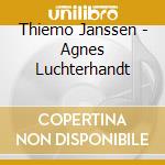 Thiemo Janssen - Agnes Luchterhandt cd