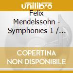 Felix Mendelssohn - Symphonies 1 / 5 cd