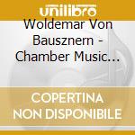 Woldemar Von Bausznern - Chamber Music Vol.1 cd