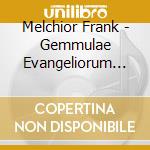 Melchior Frank - Gemmulae Evangeliorum Musicae cd