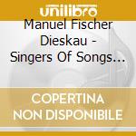 Manuel Fischer Dieskau - Singers Of Songs (Sacd) cd