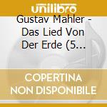 Gustav Mahler - Das Lied Von Der Erde (5 Cd) cd
