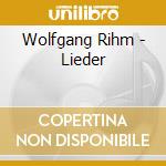 Wolfgang Rihm - Lieder  cd