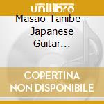 Masao Tanibe - Japanese Guitar Concertos (Sacd) cd musicale di Masao Tanibe