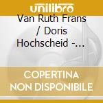 Van Ruth Frans / Doris Hochscheid - Dutch Cello Sonatas: Vol.7 Batta, Hollman, Bonhomme, Wesly (Sacd) cd musicale di Hochscheid And Ruth