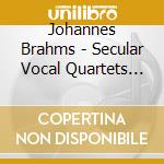 Johannes Brahms - Secular Vocal Quartets With Piano Vol. 2 cd musicale di Johannes Brahms