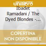 Ibadet Ramadani / The Dyed Blondes - Peer Raben: Tot In New York (sacd) cd