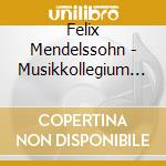 Felix Mendelssohn - Musikkollegium Winterthur : The First Walpurgis Night (Sacd) cd musicale di Musikkollegium Winterthur