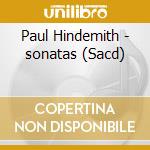 Paul Hindemith - sonatas (Sacd) cd musicale di Christian Euler/paul Rivinius