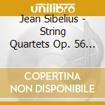 Jean Sibelius - String Quartets Op. 56 & Js 183 cd