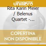 Rita Karin Meier / Belenus Quartet - Clarinet Quintets Op. 19. 22 & 23 - Belenus Quartet / Rita Karin Meier cd musicale di Heinrich Baermann