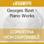 Georges Bizet - Piano Works cd musicale di Georges Bizet
