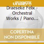 Draeseke Felix - Orchestral Works / Piano Concerto - Claudius Tanski / Wuppertal Symphony Orchestra (2 Cd) cd