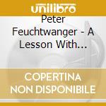 Peter Feuchtwanger - A Lesson With (Sacd) cd