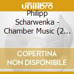 Philipp Scharwenka - Chamber Music (2 Cd) cd