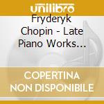 Fryderyk Chopin - Late Piano Works Vol.2 cd