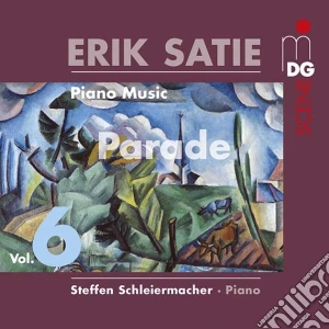 Erik Satie - Piano Music Volume 6 - Parade cd musicale di Erik Satie