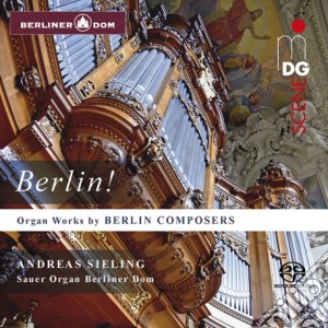 Andreas Sieling: Berlin! - Organ Works By Berlin Composers cd musicale