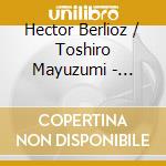 Hector Berlioz / Toshiro Mayuzumi - Symphonie Fantastique / Ballett - Bugaku cd