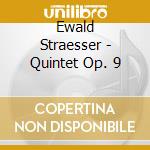 Ewald Straesser - Quintet Op. 9 cd