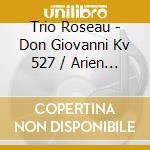 Trio Roseau - Don Giovanni Kv 527 / Arien Kv 178, 255, 368, 621 (Sacd) cd