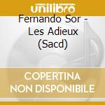 Fernando Sor - Les Adieux (Sacd) cd